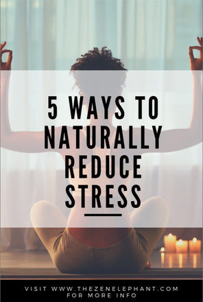5 Ways to Naturally Reduce Stress